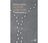 La voie sans voie - L'éveil à soi-même