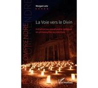 La Voie vers le Divin Morgan Lotz (Auteur)