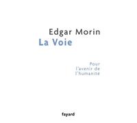La Voie Volume 1 - Edgar Morin - Fayard - broché - Essai