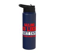 La voile, c'est comme du ruban adhésif, ça répare tout ce qui est drôle Stainless Steel Insulated Water Bottle