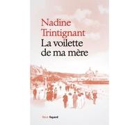 La voilette de ma mere - Nadine Trintignant - Fayard - broché - Récit