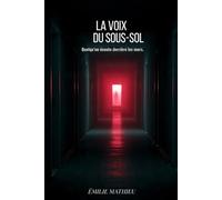LA VOIS DU SOUS-SOL: Quelqu'un écoute derrière les murs.