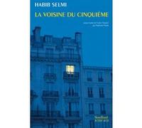 La Voisine du cinquième Habib Selmi (Auteur), Stéphanie Dujols (Traduction)