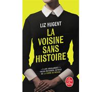 La Voisine sans histoire - Liz Nugent - Lgf - Poche - Roman