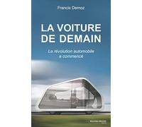 La voiture de demain: La révolution automobile a commencé