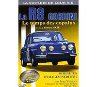 La Voiture De Leur Vie - La R8 Gordini, Le Temps Des Copains