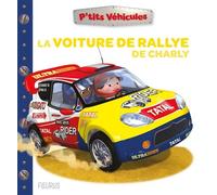 La voiture de rallye de Charly - Nathalie Bélineau - Fleurus - cartonné - Album éveil dès la naissance