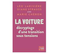 La voiture : décryptage d’une transition sous tensions - Léo Larivière - Terre A Terres - ebook (ePub) - Essai
