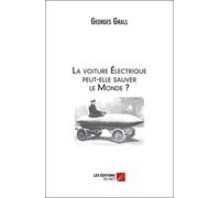 La voiture Électrique peut-elle sauver le Monde ?