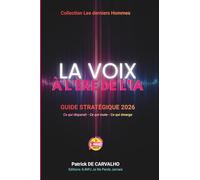 La voix à l'ère de l'IA: Guide stratégique 2026. Ce qui disparaît - Ce qui mute - Ce qui émerge