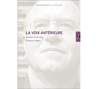 La Voix Anterieure T. 1 Baudelaire,Poe,Mallarmé,Rimbaud - François Lallier - Lettre Volee - broché - Essai