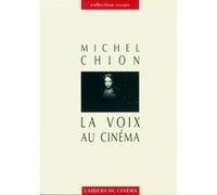 La voix au cinéma Michel Chion (Auteur)