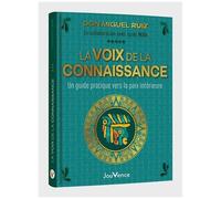 La Voix De La Connaissance - Un Guide Pratique Vers La Paix Intérieure