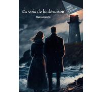 La voix de la déraison - Marie-Antoinette - Mon Petit Editeur - broché - Roman