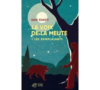 La Voix De La Meute - Tome 1 - Les Remplaçants