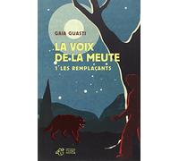 La voix de la meute Tome 1 - Les remplaçants