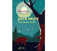 La voix de la meute Tome 1 - Les remplaçants