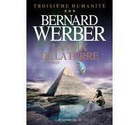 La Voix de la terre Troisième humanité - tome 3 - Bernard Werber - Albin Michel - broché - Roman