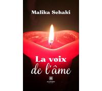 La voix de l'âme - Malika Sehaki - Le Lys Bleu - broché - Poésie