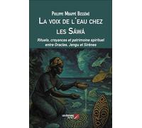 La voix de l'eau chez les Sáwá: Rituels, croyances et patrimoine spirituel entre Oracles, Jengu et Sirènes