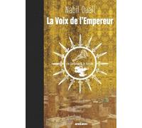 La Voix De L'empereur Tome 1 - Le Corbeau Et La Torche