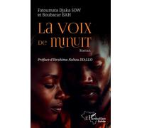 Fatoumata Djaka Sow, Boubacar Bah – La voix de minuit – Roman – Broché – L'Harmattan