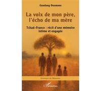 La voix de mon père, l’écho de ma mère Gnadang Ousmane (Auteur)