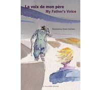 La voix de mon père / My Father's Voice