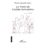 La Voix De Valère Novarina - Actes Du Colloque De Valence