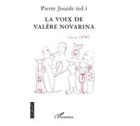 La voix de Valère Novarina - Pierre Jourde - L'harmattan - broché - Biographie
