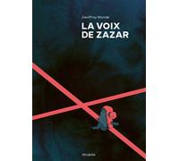 La Voix de Zazar - Geoffroy Monde - Atrabile - cartonné - Bande dessinée