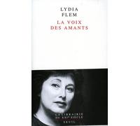 La Voix des amants - Lydia Flem - Seuil - broché - Essai