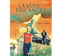 La Voix des anges, tome 1 : Castle Dew