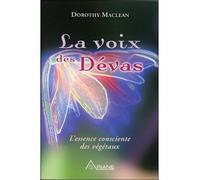 La voix des Dévas - L'essence consciente des végétaux - Dorothy Maclean - Ariane Publications - broché - Essai