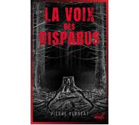 La voix des disparus - Pierre Vergeat - Le Scriptorium - broché - Roman