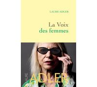 La voix des femmes - Laure Adler - Grasset - broché - Essai
