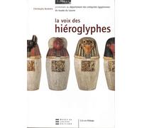 La voix des hiéroglyphes: Promenade au département des antiquités égyptiennes du musée du Louvre