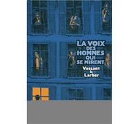 La voix des hommes qui se mirent Sébastien Vassant (Auteur), Gilles Larher (Auteur)