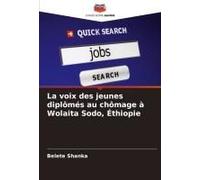 La Voix Des Jeunes Diplômés Au Chômage À Wolaita Sodo, Éthiopie