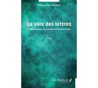 La voix des lettres Pierre-Paul Bracco (Auteur)