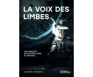 La voix des limbes - Une enquête de Victoria Vitry à Otemanu