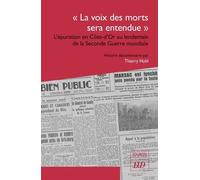 La Voix Des Morts Sera Entendue - L'épuration En Côte-D'or Au Lendemain De La Seconde Guerre Mondiale