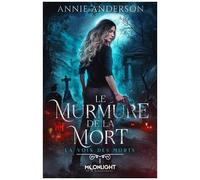 La Voix Des Morts - Tome 1 - Le Murmure De La Mort