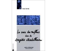 La voix des mythes dans la tragédie élisabéthaine