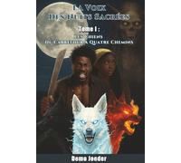 La Voix des Nuits Sacrées: Les Chiens du Carrefour à quatre Chemins