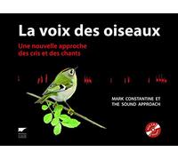 La voix des oiseaux: Une nouvelle approche des cris et des chants