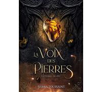 La Voix des Pierres: 1. La Pierre-de-Feu