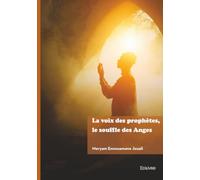 La voix des prophètes, le souffle des Anges