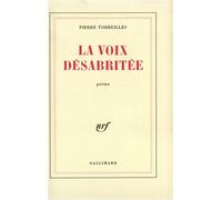 Pierre Torreilles – La Voix désabritée – Gallimard – Livre