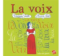 La voix - Dominique Souton - Actes Sud Jeunesse - broché - Document jeunesse dès 6 ans